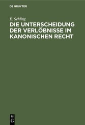 Die Unterscheidung der Verlöbnisse im kanonischen Recht