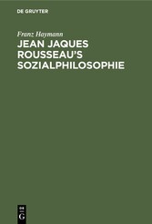 Jean Jaques Rousseau's Sozialphilosophie