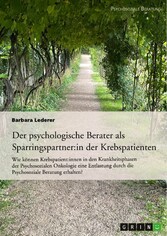 Der psychologische Berater als Sparringspartner der Krebspatienten