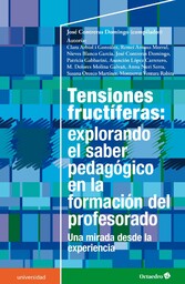 Tensiones fructíferas: explorando el saber pedagógico en la formación del profesorado