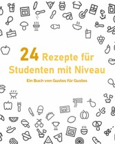 24 Rezepte für Studenten mit Niveau