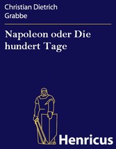 Napoleon oder Die hundert Tage