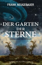 Der Garten der Sterne - Erzählungen und Novellen