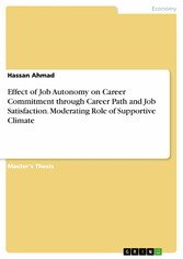 Effect of Job Autonomy on Career Commitment through Career Path and Job Satisfaction. Moderating Role of Supportive Climate