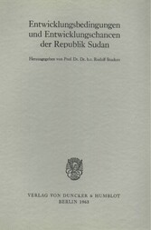 Entwicklungsbedingungen und Entwicklungschancen der Republik Sudan.