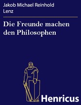 Die Freunde machen den Philosophen