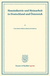 Hausindustrie und Heimarbeit in Deutschland und Österreich.