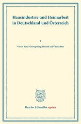 Hausindustrie und Heimarbeit in Deutschland und Österreich.