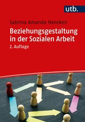 Beziehungsgestaltung in der Sozialen Arbeit