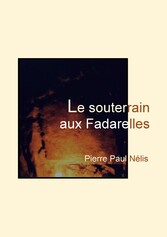 Le souterrain aux Fadarelles