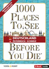 1000 Places To See Before You Die - Deutschland · Österreich · Schweiz