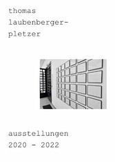 thomas laubenberger-pletzer ausstellungen 2020-2022