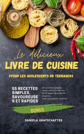 Le délicieux LIVRE DE CUISINE pour les adolescents