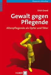 Gewalt gegen Pflegende