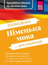 Sprachführer Deutsch für Ukrainer:innen / Rosmownyk - Nimezka mowa dlja ukrajinziw