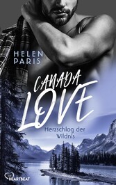 Canada Love - Herzschlag der Wildnis