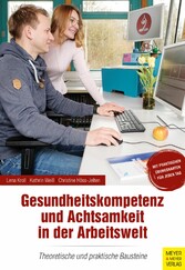 Gesundheitskompetenz und Achtsamkeit in der Arbeitswelt