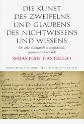 Die Kunst des Zweifelns und Glaubens, des Nichtwissens und Wissens; De arte dubitandi et confidendi, ignorandi et sciendi