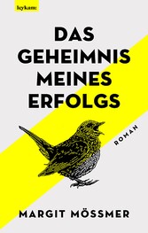 Das Geheimnis meines Erfolgs