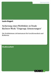 Sicherung eines Weltbildes in Trude Richters Werk 'Totgesagt. Erinnerungen'