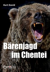 Bärenjagd im Chentei