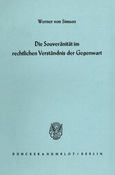 Die Souveränität im rechtlichen Verständnis der Gegenwart.