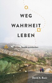 Weg, Wahrheit, Leben