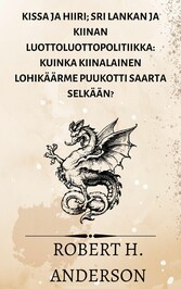 Kissa ja hiiri; Sri Lankan ja Kiinan luottoluottopolitiikka: kuinka kiinalainen lohikäärme puukotti saarta selkään?