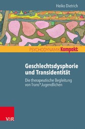 Geschlechtsdysphorie und Transidentität