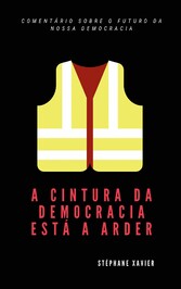 A cintura da democracia está a arder