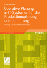 Operative Planung in IT-Systemen für die Produktionsplanung und -steuerung