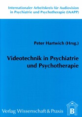 Videotechnik in Psychiatrie und Psychotherapie.