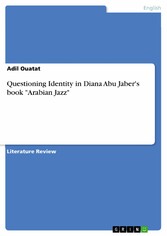 Questioning Identity in Diana Abu Jaber's book 'Arabian Jazz'