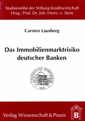 Das Immobilienmarktrisiko deutscher Banken.