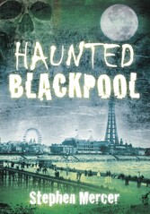 Haunted Blackpool