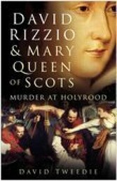 David Rizzio and Mary Queen of Scots