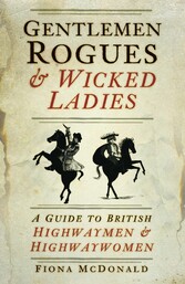 Gentlemen Rogues and Wicked Ladies