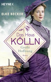 Das Haus Kölln. Große Hoffnung