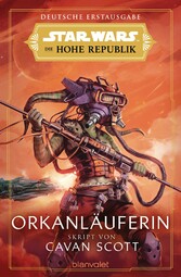 Star Wars? Die Hohe Republik - Orkanläuferin