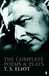 The Complete Poems and Plays of T. S. Eliot