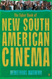 The Faber Book of New South American Cinema