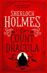 The Classified Dossier - Sherlock Holmes and Count Dracula