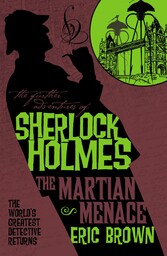 The Further Adventures of Sherlock Holmes - The Martian Menace