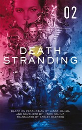 Death Stranding - Death Stranding: The Official Novelization - Volume 2