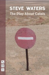 The Play About Calais (NHB Modern Plays)