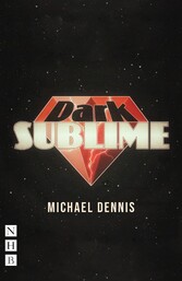 Dark Sublime (NHB Modern Plays)