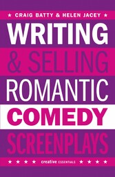 Writing and Selling Romantic Comedy Screenplays