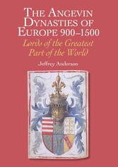 Angevin Dynasties of Europe 900-1500