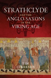 Strathclyde and the Anglo-Saxons in the Viking Age