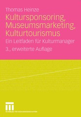 Kultursponsoring, Museumsmarketing, Kulturtourismus